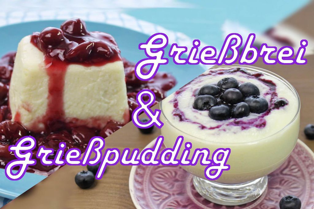 Grießpudding VS. Grießbrei [Rezept zum selber machen]