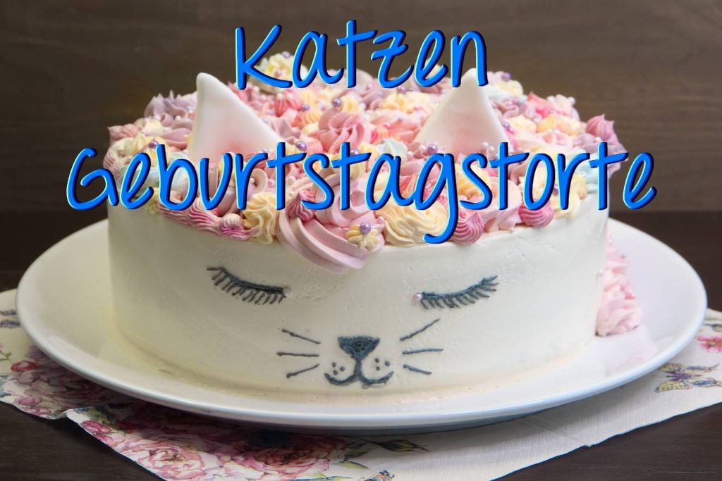 Geburtstagstorte ohne Fondant backen | Katzen Torte mir Nuss Nougat Füllung