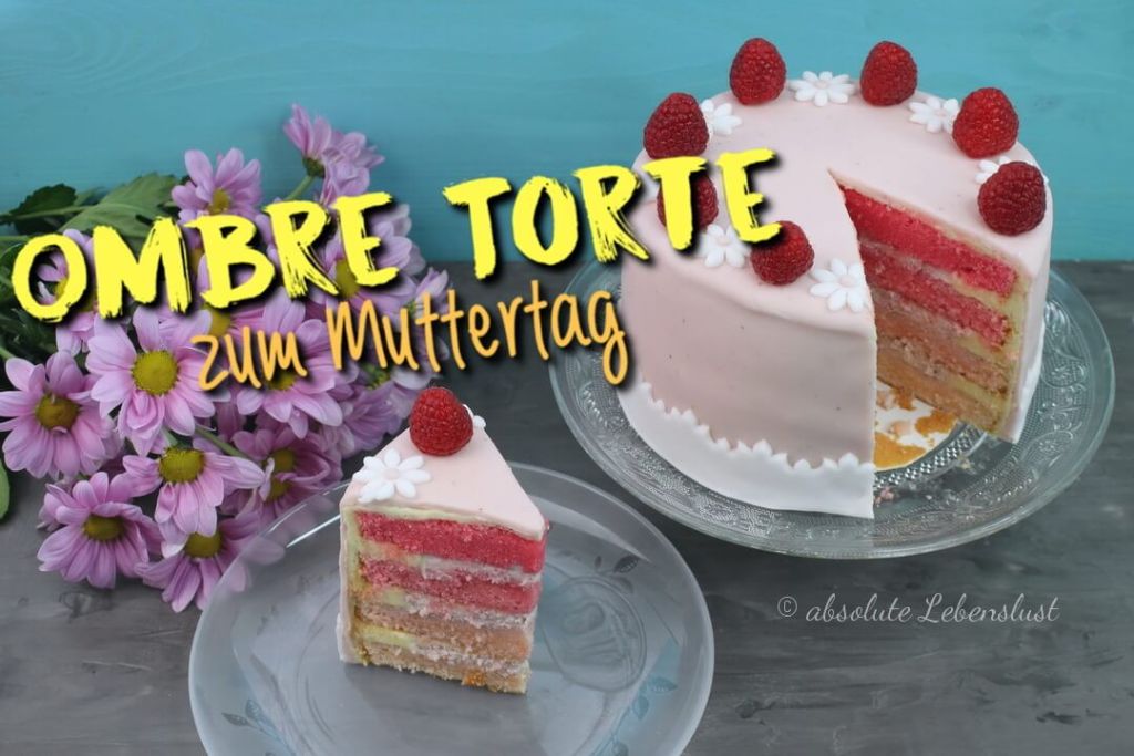 Ombre Torte zum Muttertag – kleine Himbeertorte mit Fondant