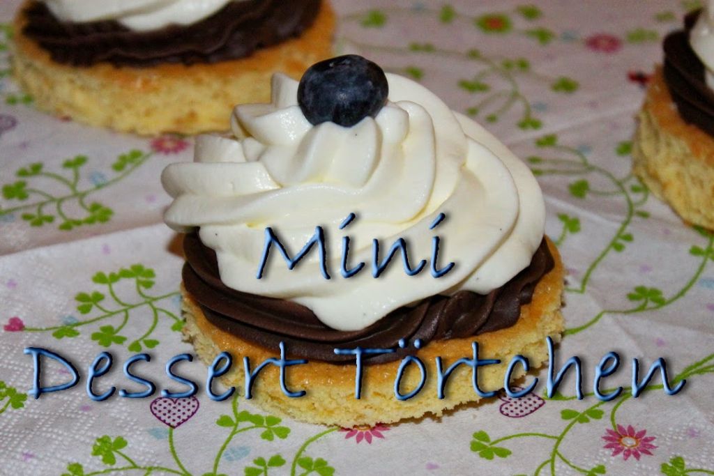 Mini Törtchen zum Dessert - Nachtisch Rezepte